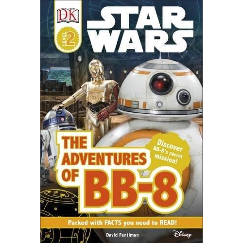 DK Readers 2: Star Wars. The Adventures of BB-8 DK Readers 2: Star Wars. The Adventures of BB-8