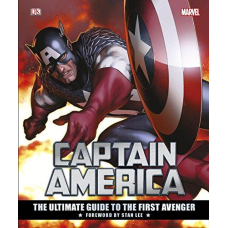 Captain America: The Ultimate Guide to the First Avenger