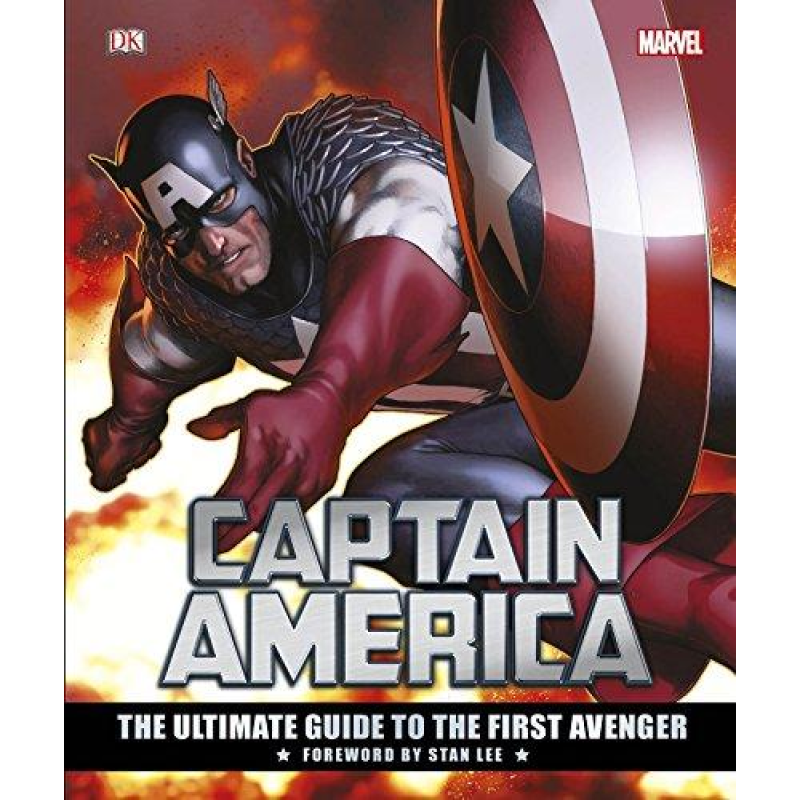 Captain America: The Ultimate Guide to the First Avenger Captain America: The Ultimate Guide to the First Avenger