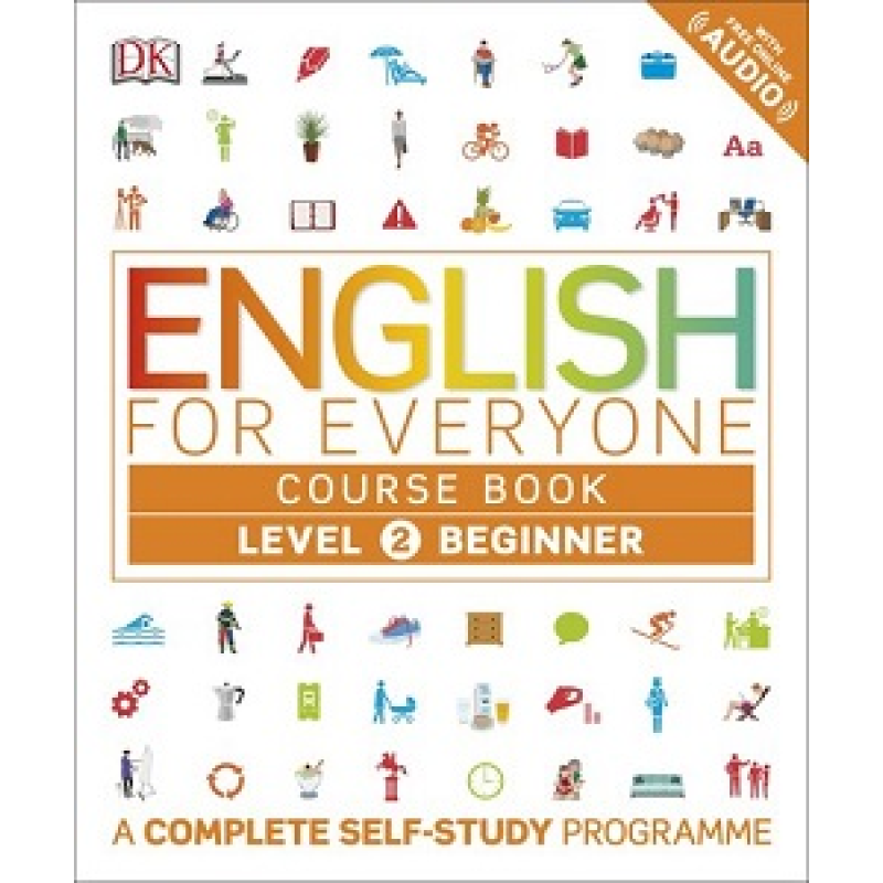 English for Everyone 2 Beginner Course Book: A Complete Self-Study Programme English for Everyone 2 Beginner Course Book: A Complete Self-Study Programme