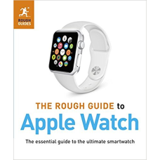 The Rough Guide to Apple Watch