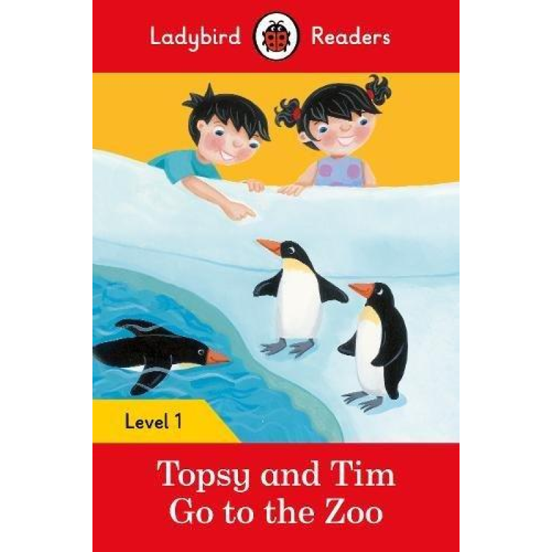 Ladybird Readers 1 Topsy and Tim: Go to the Zoo Ladybird Readers 1 Topsy and Tim: Go to the Zoo