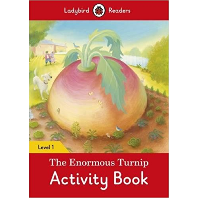 Ladybird Readers 1 The Enormous Turnip Activity Book Ladybird Readers 1 The Enormous Turnip Activity Book