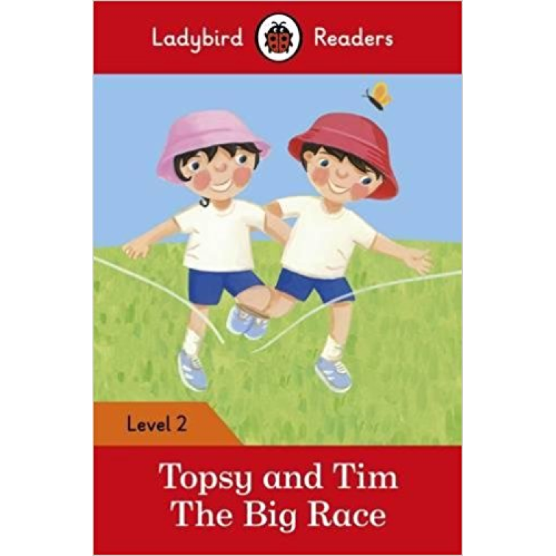 Ladybird Readers 2 Topsy and Tim: the Big Race Ladybird Readers 2 Topsy and Tim: the Big Race