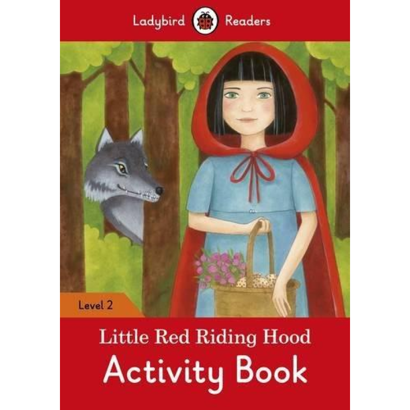 Ladybird Readers 2 Little Red Riding Hood Activity Book Ladybird Readers 2 Little Red Riding Hood Activity Book