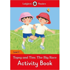Ladybird Readers 2 Topsy and Tim: the Big Race Activity Book