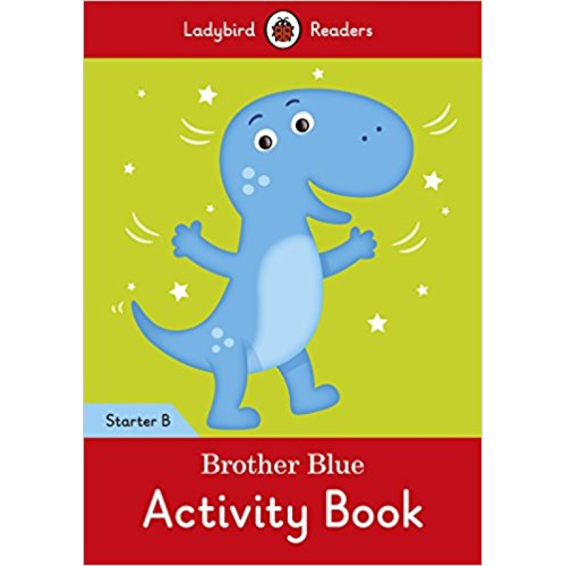 Ladybird Readers Starter B Brother Blue Activity Book