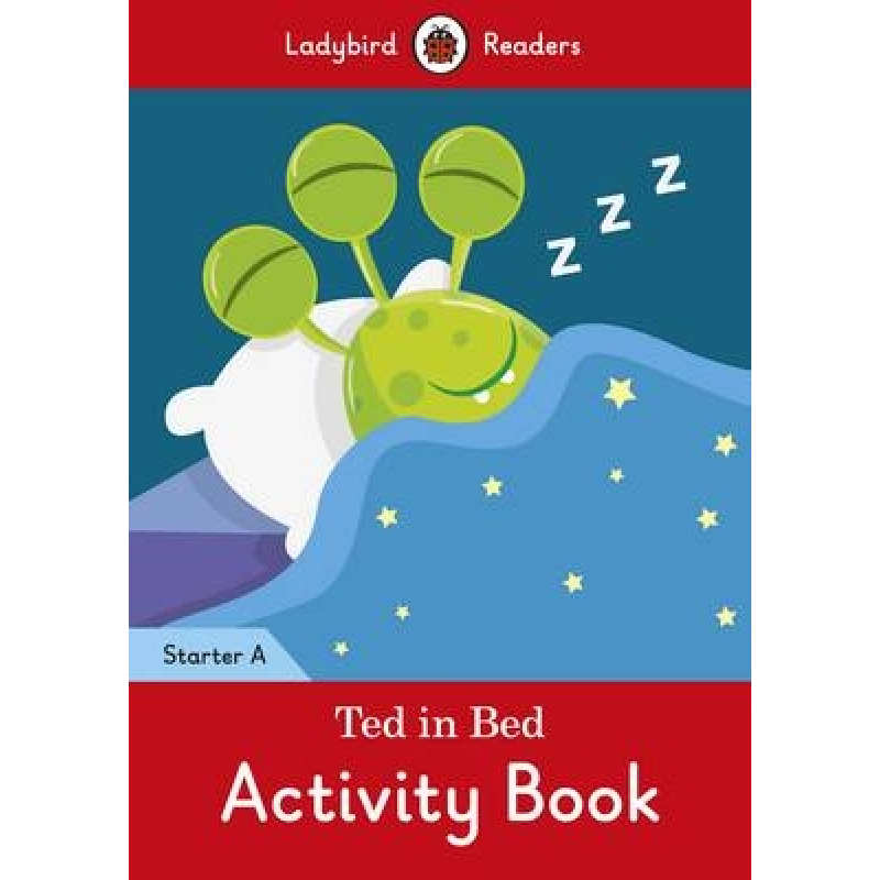 Ladybird Readers Starter A Ted in Bed Activity Book Ladybird Readers Starter A Ted in Bed Activity Book