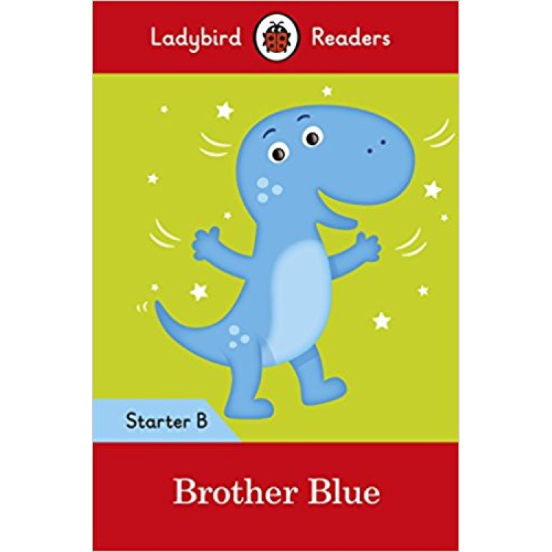 Ladybird Readers Starter B Brother Blue Ladybird Readers Starter B Brother Blue