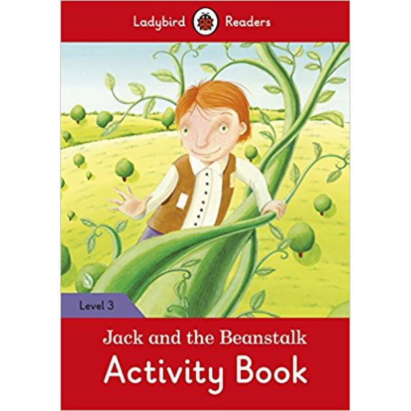 Ladybird Readers 3 Jack and the Beanstalk Activity Book Ladybird Readers 3 Jack and the Beanstalk Activity Book