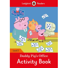 Ladybird Readers 2 Peppa Pig: Daddy Pig's Office Activity Book