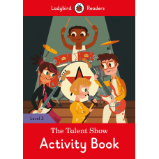 Ladybird Readers 3 The Talent Show Activity Book