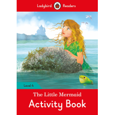 Ladybird Readers 4 The Little Mermaid Activity Book