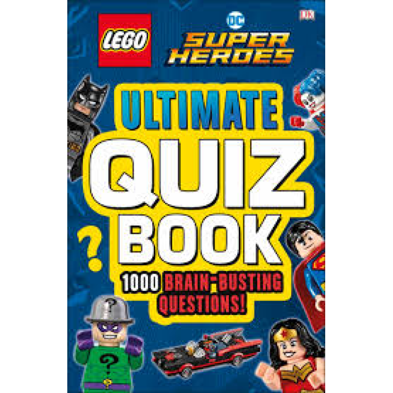LEGO DC Comics Super Heroes Ultimate Quiz Book LEGO DC Comics Super Heroes Ultimate Quiz Book