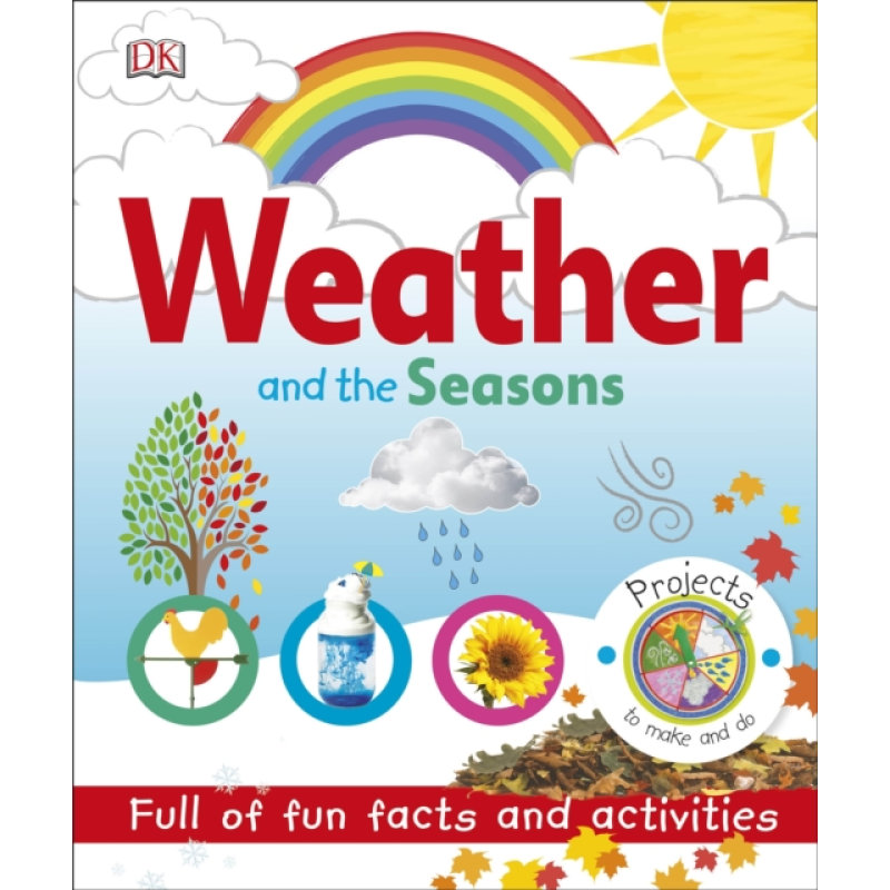 Weather and the Seasons Weather and the Seasons