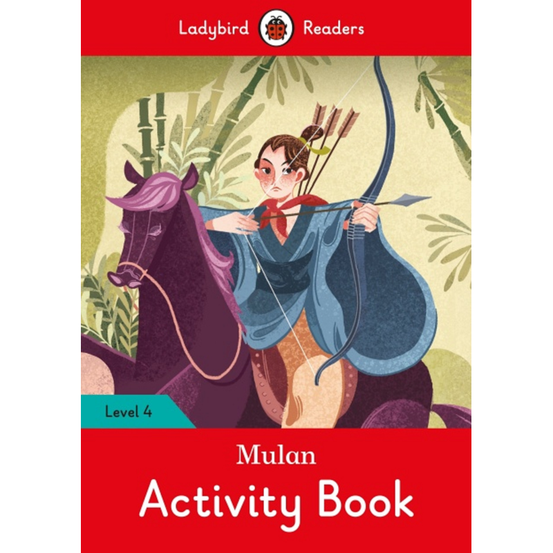 Ladybird Readers 4 Mulan Activity Book Ladybird Readers 4 Mulan Activity Book