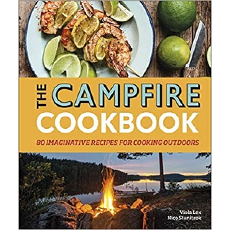 The Campfire Cookbook The Campfire Cookbook