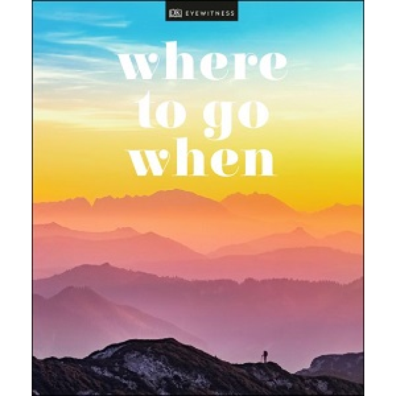 Where To Go When Where To Go When