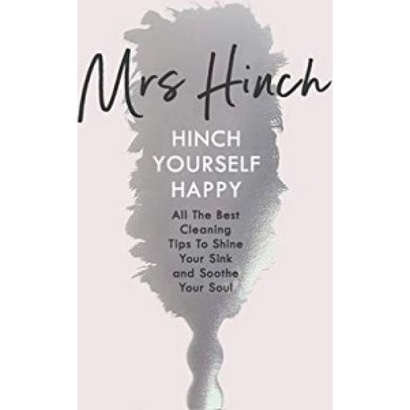 Hinch Yourself Happy: All The Best Cleaning Tips To Shine Your Sink And Soothe Your Soul Hinch Yourself Happy: All The Best Cleaning Tips To Shine Your Sink And Soothe Your Soul