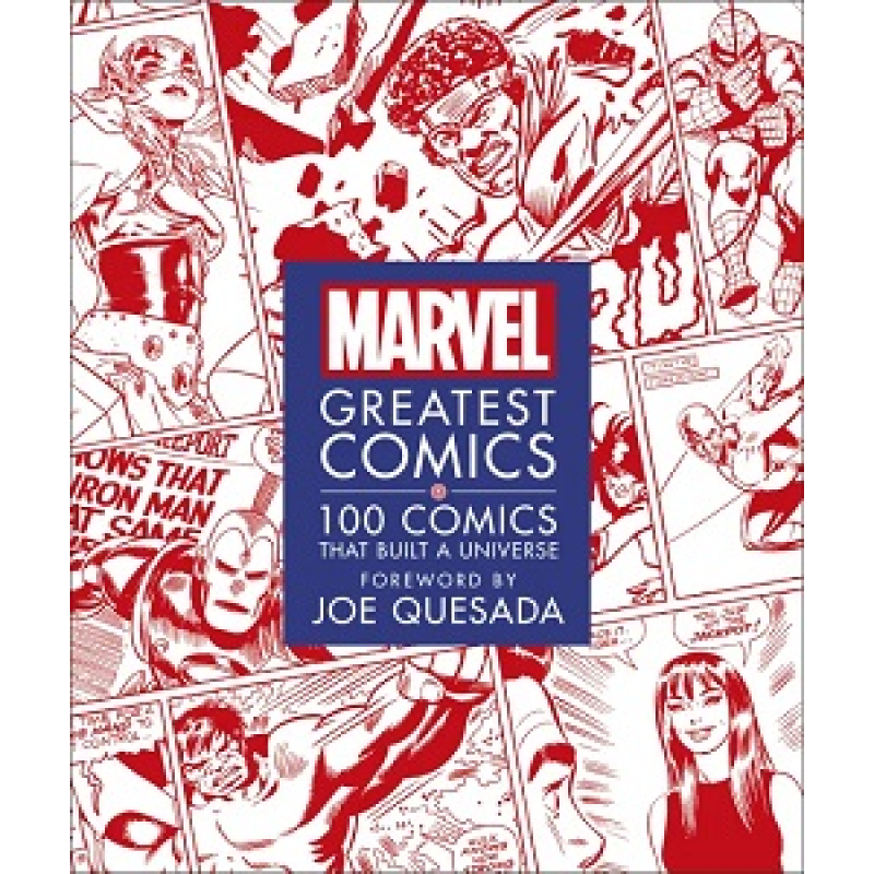 Marvel Greatest Comics: 100 Comics That Built a Universe Marvel Greatest Comics: 100 Comics That Built a Universe