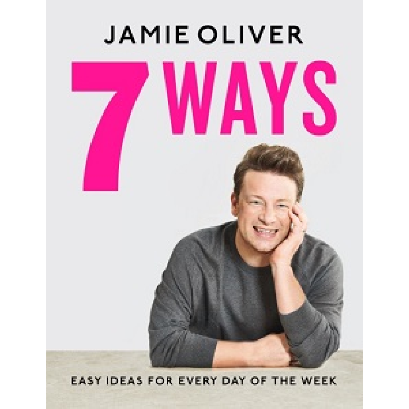 7 Ways: Easy Ideas for Every Day of the Week 7 Ways: Easy Ideas for Every Day of the Week