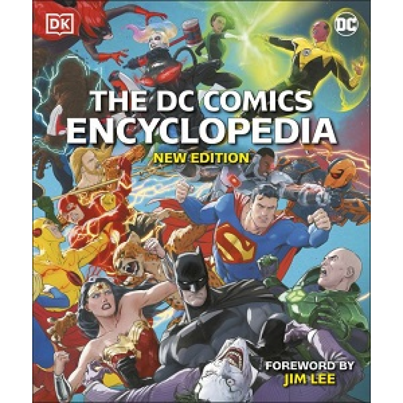 The DC Comics Encyclopedia New Edition The DC Comics Encyclopedia New Edition