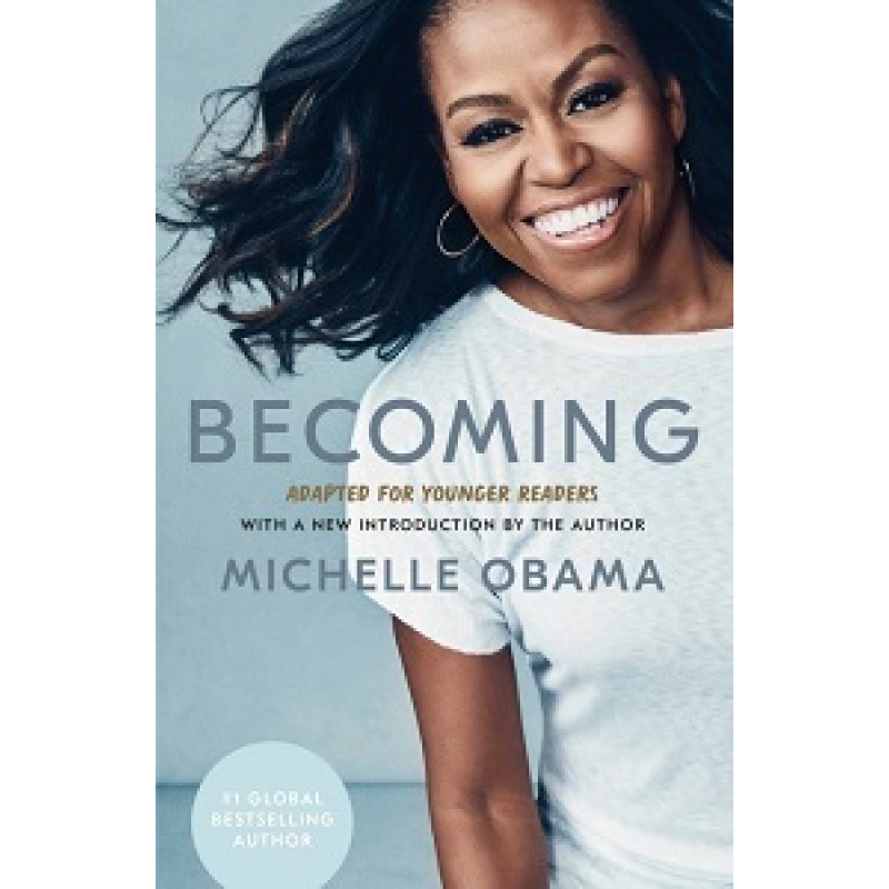 Becoming: Adapted for Younger Readers (Michelle Obama) Becoming: Adapted for Younger Readers (Michelle Obama)