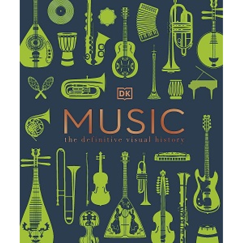 The Definitive Visual History: Music