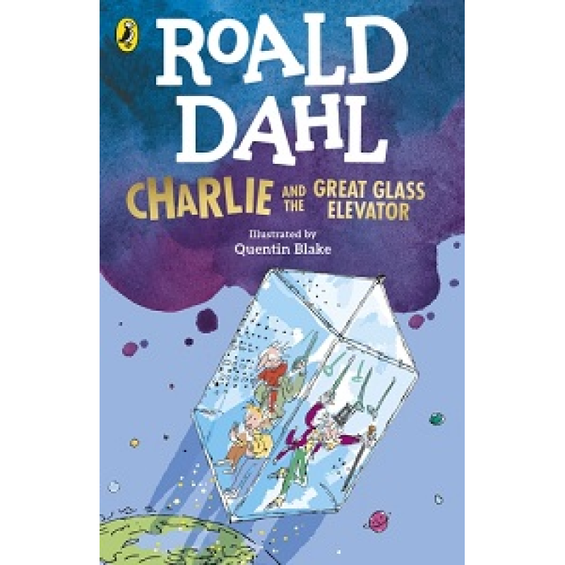 Roald Dahl: Charlie and the Great Glass Elevator