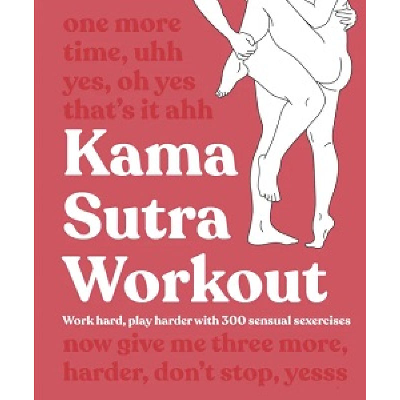 Kama Sutra Workout (new ed.) Kama Sutra Workout (new ed.)