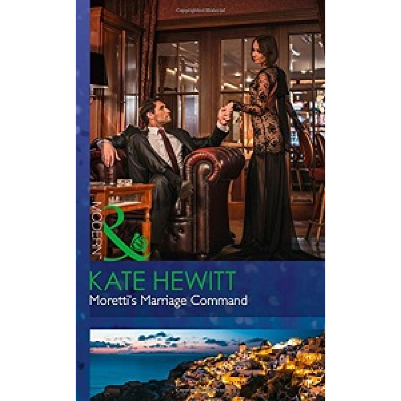 Modern: Moretti's Marriage Command Modern: Moretti's Marriage Command