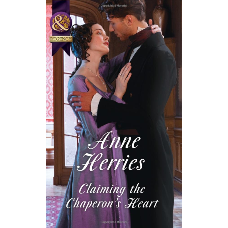 Regency: Claiming the Chaperon's Heart Regency: Claiming the Chaperon's Heart