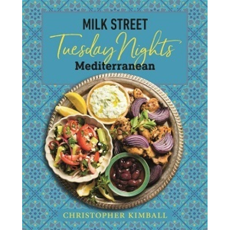 Milk Street: Tuesday Nights Mediterranean Milk Street: Tuesday Nights Mediterranean