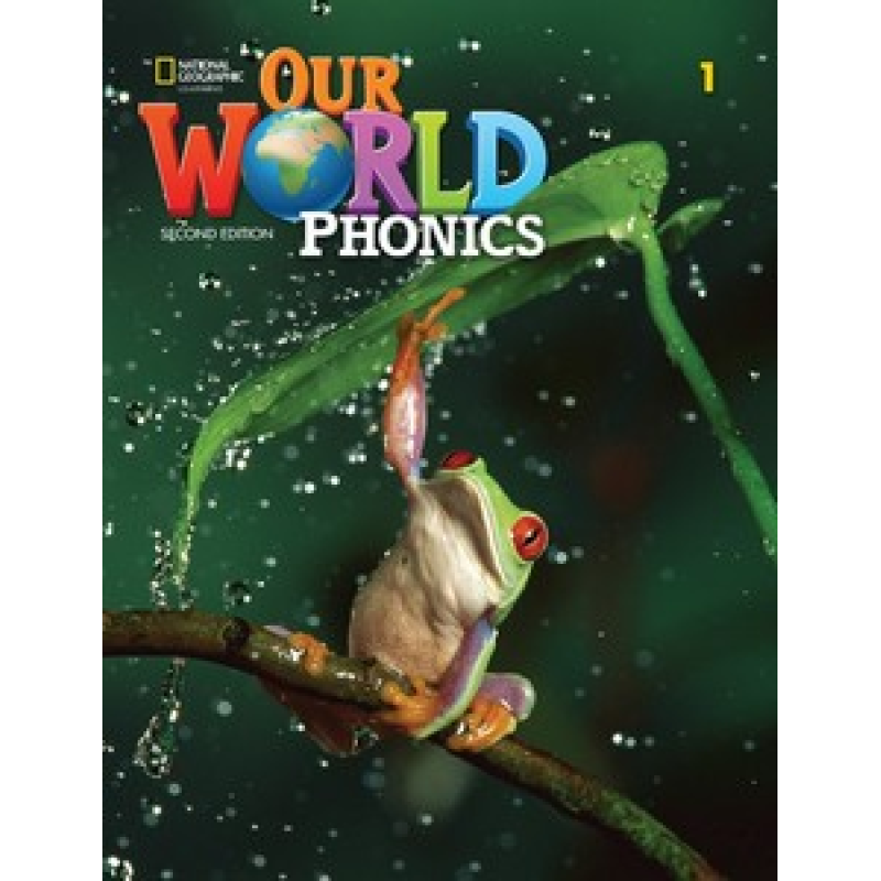 Our World 2nd Edition 1 Phonics Student's Book Our World 2nd Edition 1 Phonics Student's Book