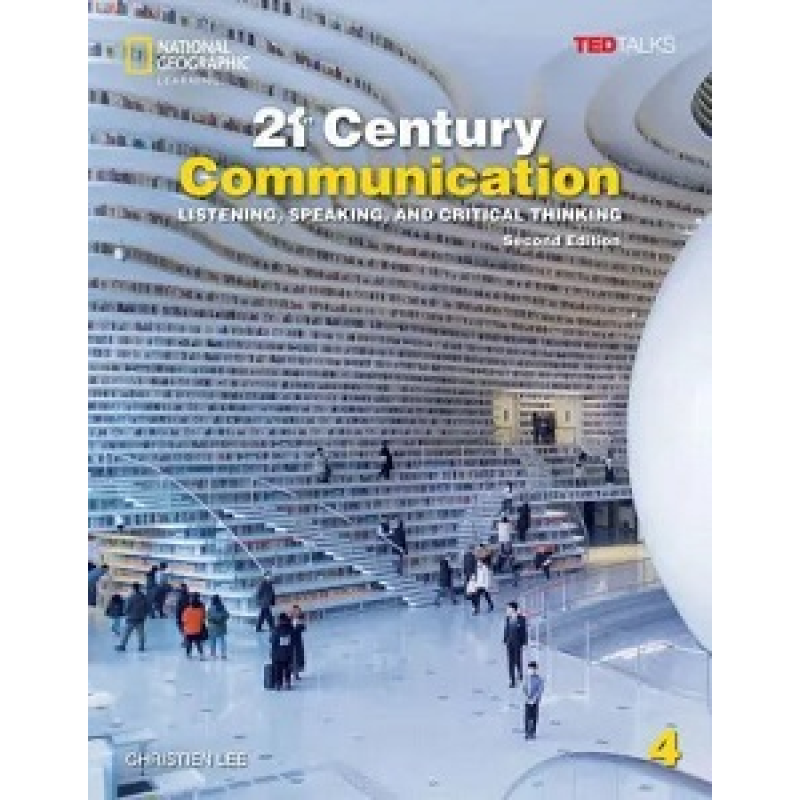 TED Talks: 21st Century Communication 2nd Ed 4 Listening, Speaking and Critical Thinking SB+Spark TED Talks: 21st Century Communication 2nd Ed 4 Listening, Speaking and Critical Thinking SB+Spark