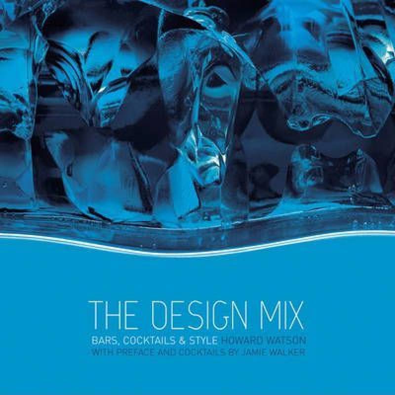 The Design Mix: Bars, Cocktails and Style The Design Mix: Bars, Cocktails and Style