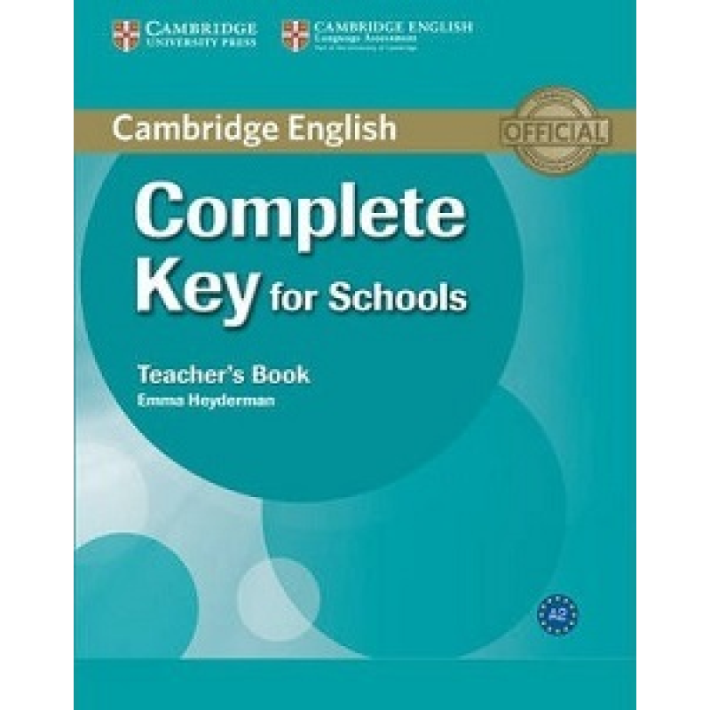 Complete Key for Schools Teacher's Book Complete Key for Schools Teacher's Book