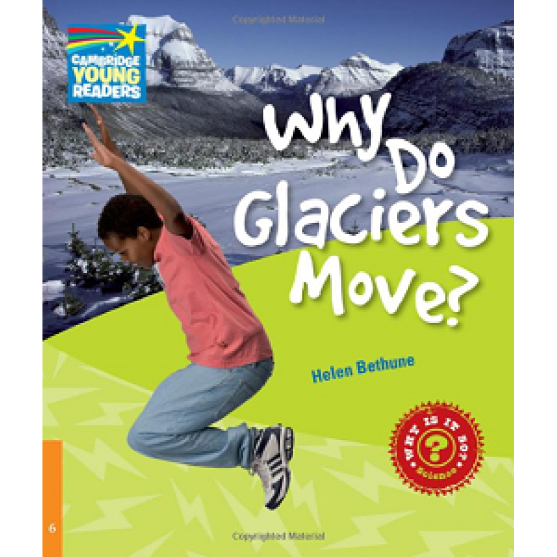CYR 6 Why Do Glaciers Move? CYR 6 Why Do Glaciers Move?