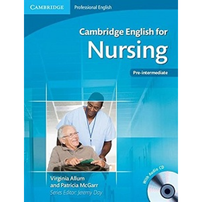 Cambridge English for Nursing Pre-Intermediate SB with Audio CD Cambridge English for Nursing Pre-Intermediate SB with Audio CD