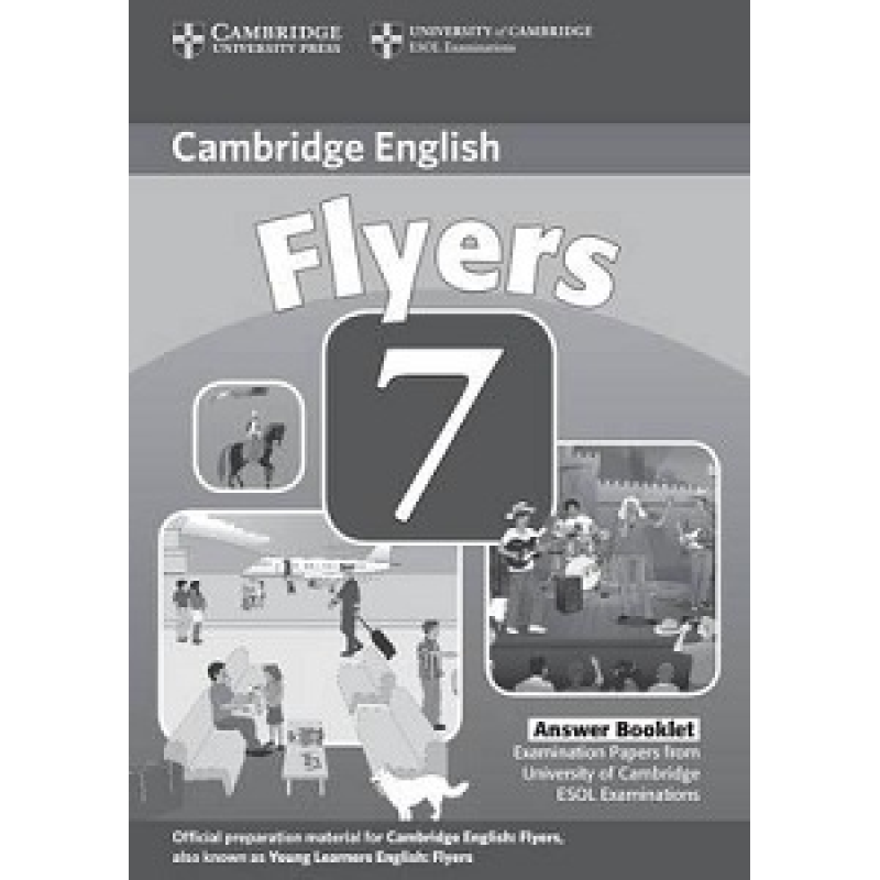 Cambridge YLE Tests 7 Flyers Answer Booklet Cambridge YLE Tests 7 Flyers Answer Booklet