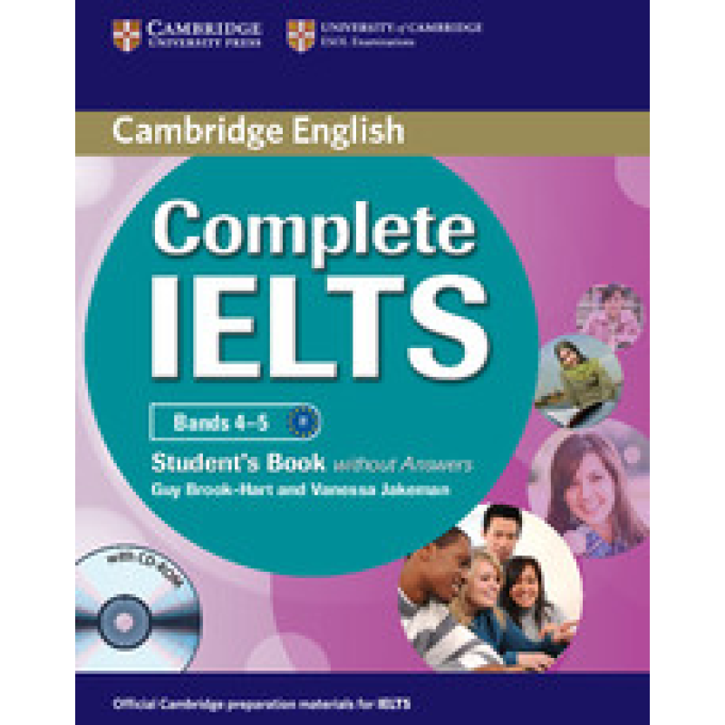 Complete IELTS Bands 4-5 Student's Book without Answers with CD-ROM Complete IELTS Bands 4-5 Student's Book without Answers with CD-ROM