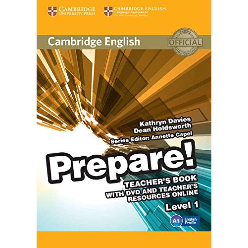 Cambridge English Prepare! Level 1 TB with DVD and Teacher's Resources Online Cambridge English Prepare! Level 1 TB with DVD and Teacher's Resources Online