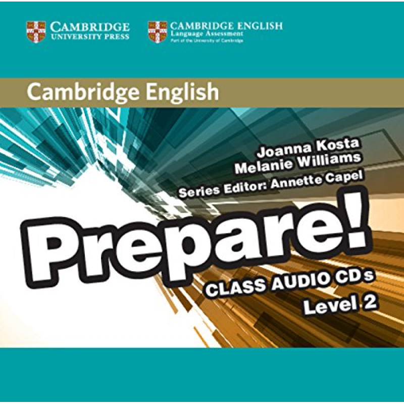 Cambridge English Prepare! Level 2 Class Audio CDs (2) Cambridge English Prepare! Level 2 Class Audio CDs (2)