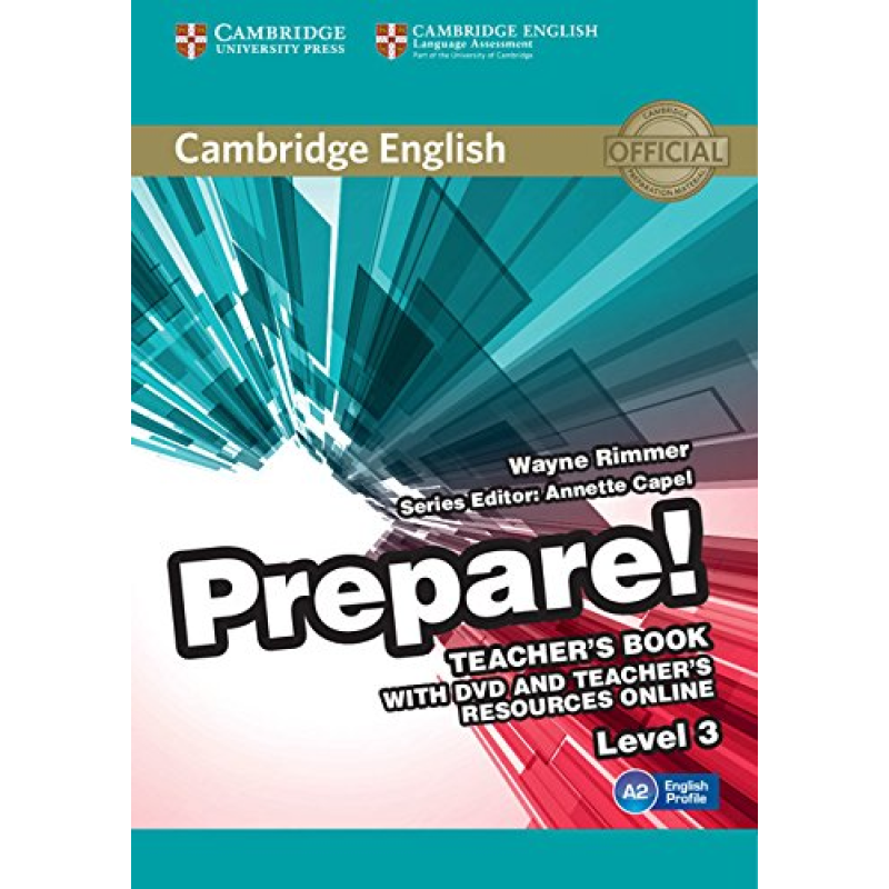 Cambridge English Prepare! Level 3 TB with DVD and Teacher's Resources Online Cambridge English Prepare! Level 3 TB with DVD and Teacher's Resources Online