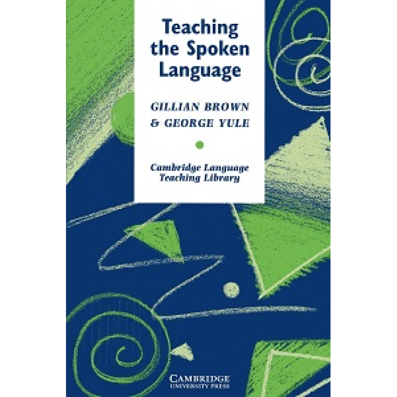 Teaching the Spoken Language Teaching the Spoken Language