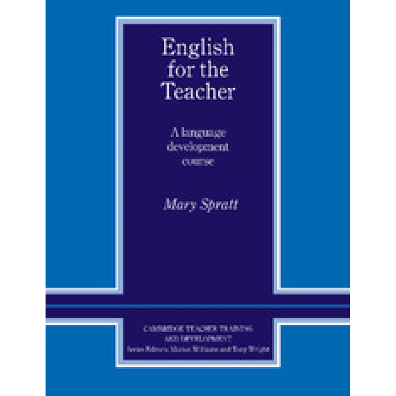 English for the Teacher: A Language Development Course English for the Teacher: A Language Development Course