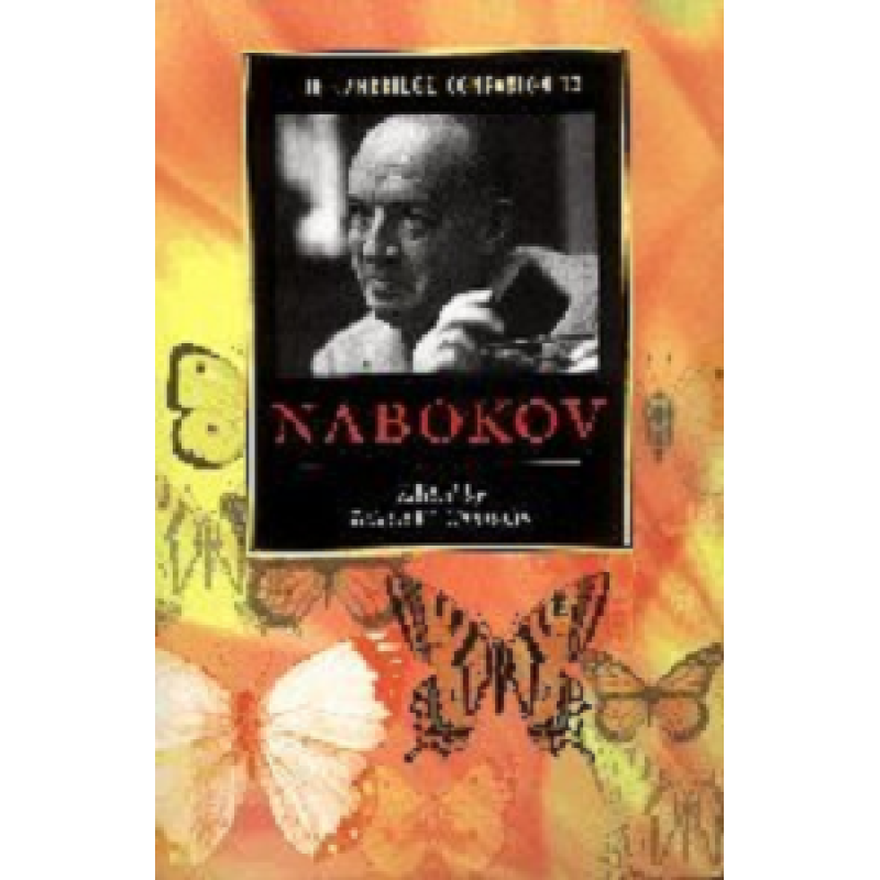 Cambridge Companion to Nabokov,The Cambridge Companion to Nabokov,The