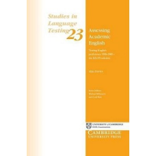 Assessing Academic English Testing English Proficiency 1950–1989 - The IELTS Solution