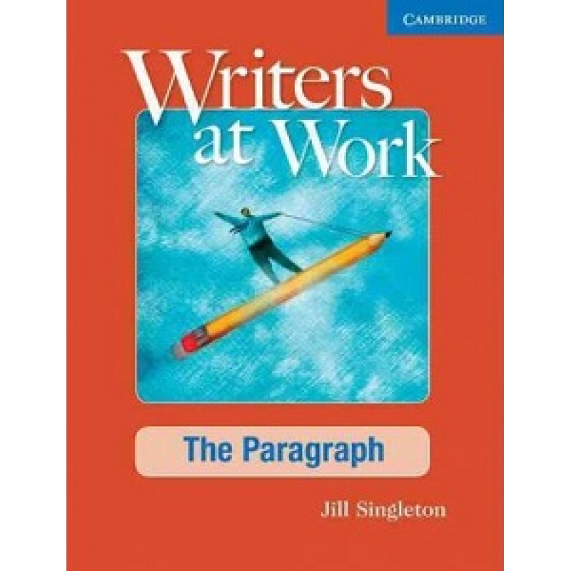 Writers at Work: The Paragraph SB Writers at Work: The Paragraph SB
