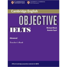 Objective IELTS Advanced Teacher`s Book